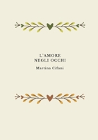 L'amore negli occhi (Italian Edition) 1470959240 Book Cover