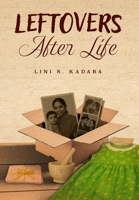 Leftovers After Life B0GLDP1P15 Book Cover