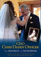 CDO Chief Daddy Officer: The Business of Fatherhood 1599322498 Book Cover