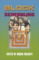 Block Scheduling: A Collection of Articles 1575170191 Book Cover