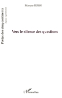 Vers le silence des questions (Poètes Des Cinq Continents) (French Edition) 2296025730 Book Cover