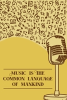 Music is the common Language of Mankind: DIN-A5 sheet music book with 100 pages of empty staves for composers and music students to note music and melodies 1693084406 Book Cover