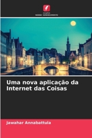 Uma nova aplicação da Internet das Coisas (Portuguese Edition) 6208659051 Book Cover