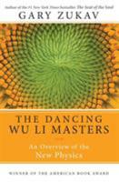 The Dancing Wu Li Masters: An Overview of the New Physics 0553249142 Book Cover