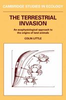 The Terrestrial Invasion: An Ecophysiological Approach to the Origins of Land Animals (Cambridge Studies in Ecology) 0521336694 Book Cover