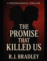 he Promise That Killed Us B0FQ414G4Y Book Cover