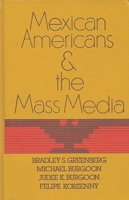 Mexican Americans and the Mass Media: (Communication and Information Science) 0893911267 Book Cover