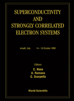 Superconductivity and Strongly Correlated Electron Systems: Amalfi, Italy 14-16 October 1993 9810220383 Book Cover