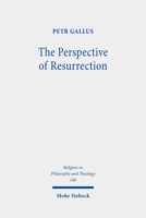The Perspective of Resurrection: A Trinitarian Christology 3161601092 Book Cover