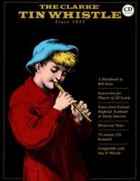 The Clarke Tin Whistle Book (Penny & Tin Whistle) 0962345601 Book Cover