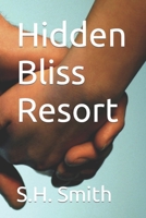 Hidden Bliss Resort B0B1CK972Z Book Cover
