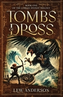 Tombs of Dross 1955486115 Book Cover