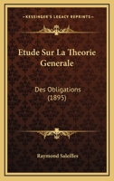 Etude Sur La Theorie Generale Des Obligations 1274195039 Book Cover