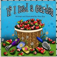 If I Had a Garden (Miss Riss Childrens books) 1674210701 Book Cover