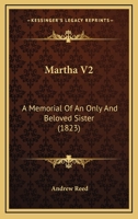 Martha V2: A Memorial Of An Only And Beloved Sister 1120324017 Book Cover