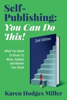 Self-Publishing: You Can Do This!: What You Need to Know to Write, Publish & Market Your Book 1732820252 Book Cover