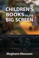 Children's Books on the Big Screen 1496828658 Book Cover