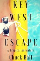 Key West Escape: A Tropical Adventure 1515023982 Book Cover
