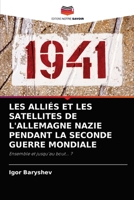 Les Alli�s Et Les Satellites de l'Allemagne Nazie Pendant La Seconde Guerre Mondiale 6203211419 Book Cover