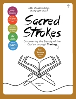 Sacred Strokes: Discovering the Beauty of the Qur’an through Tracing (Juz??Amma/Section 30th) (Islam for for Little Ones & Grown Ups) 1916524095 Book Cover