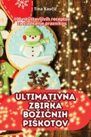 Ultimativna Zbirka BoziČnih Piskotov 1835939589 Book Cover