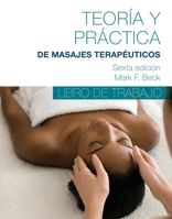 Spanish Translated Workbook for Theory & Practice of Therapeutic Massage 1285187717 Book Cover