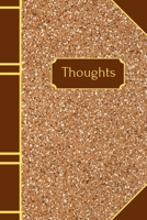 Thoughts: Notebook for writing thoughts, notes and journal entries (6 x 9 inches) 1703967550 Book Cover