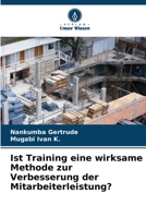 Ist Training eine wirksame Methode zur Verbesserung der Mitarbeiterleistung? 6205718383 Book Cover