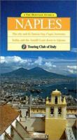 The Heritage Guide Naples: The City and Its Famous Bay, Capri, Sorrento, Ischia, and the Amalfi Coast Down to Salerno (Heritage Guides) 8836515207 Book Cover