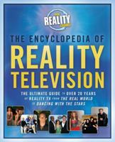 The Encyclopedia of Reality Television: The Ultimate Guide to Over 20 Years of Reality TV from The Real World to Dancing with the Stars 1416570551 Book Cover