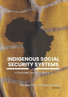 Indigenous Social Security Systems: in Southern and West Africa 1928357903 Book Cover