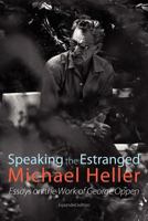 Speaking the Estranged: Essays on the Work of George Oppen (Salt Studies in Contemporary Poetry) 1848612087 Book Cover