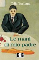 Le mani di mio padre (LGBT) (Italian Edition) 8866905062 Book Cover