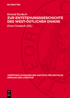 Zur Entstehungsgeschichte Des West-Östlichen Divans: Drei Akademievorträge 3112756487 Book Cover