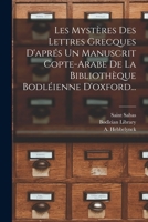 Les Mystères Des Lettres Grecques D'aprés Un Manuscrit Copte-arabe De La Bibliothèque Bodléienne D'oxford... 1016893531 Book Cover