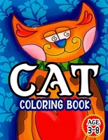 Cat Coloring Book: Cool Cats Coloring Book For Age 3-8-Creative New Cat Art Design For Boys and Girls B08JVLC1WY Book Cover