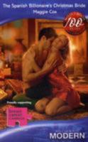 The Spanish Billionaire's Christmas Bride (Harlequin Presents Extra: Married By Christmas) B002AWIJ68 Book Cover