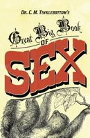 Dr. C.M. Tinklebottom's Great Big Book of Sex 1495957179 Book Cover