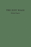 The Just Wage. 0837184045 Book Cover