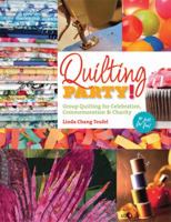 Quilting Party! Group Quilting for Celebrations, Commemoration & Charity 0964120135 Book Cover