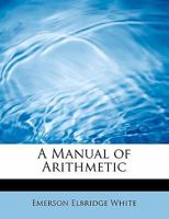A Manual of Arithmetic 1241656134 Book Cover