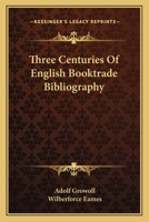 Three Centuries Of English Booktrade Bibliography 1163088269 Book Cover