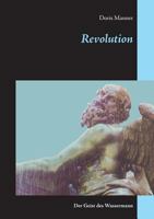 Revolution: Der Geist des Wassermann 3744887855 Book Cover