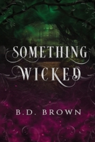Something Wicked: A Dark Oz Retelling B0FCMLN53S Book Cover