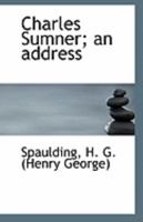 Charles Sumner; an Address 1163747815 Book Cover