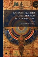 Katechismus Der Christlichen Religionslehre... 1275229433 Book Cover