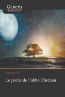 Le péché de l’abbé Chrétien: Quand interpréter c’est libérer (French Edition) 9975153429 Book Cover