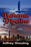Bahama Pipeline 1456584839 Book Cover