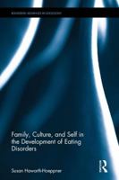 Family, Culture, and Self in the Development of Eating Disorders 0367874881 Book Cover