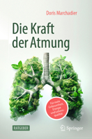 Die Kraft Der Atmung: Für Mehr Gelassenheit, Energie Und Lebensqualität 3662702487 Book Cover